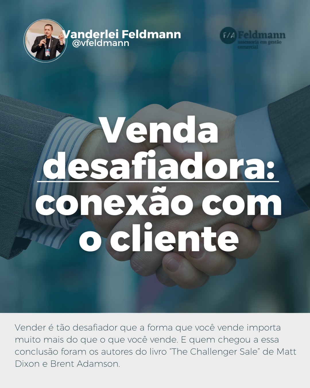 Venda desafiadora: conexão com o cliente (Foto: Vanderlei Feldmann)