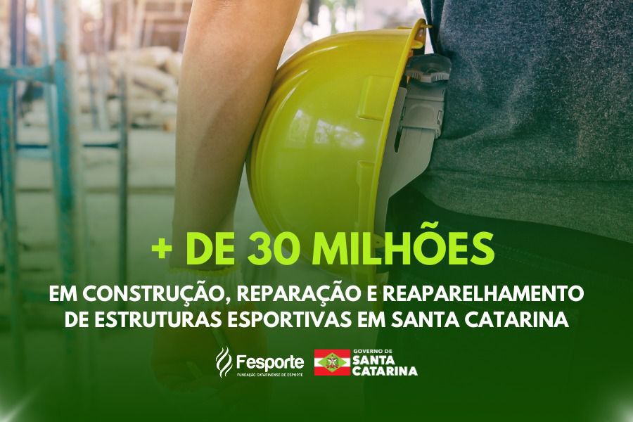 Fesporte investe cerca de R$30 milhões em infraestrutura