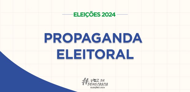 Propaganda eleitoral  (Foto: TSE)